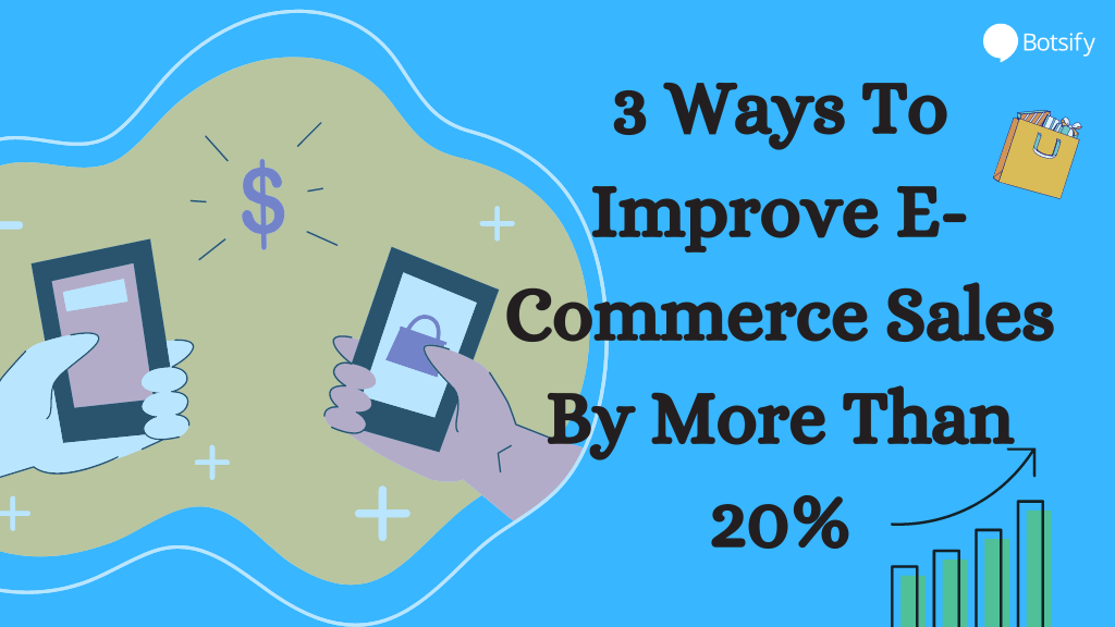 3 ways to improve e-commerce sales by more than 20%